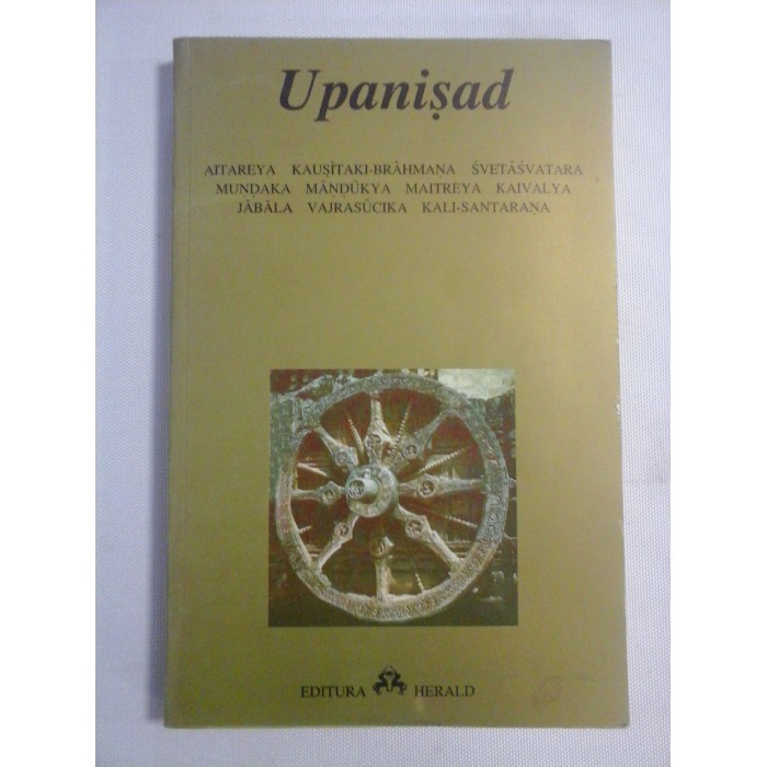 UPANISAD aitarya;kausitaki-brahmana...- Editura HERALD UPANISAD aitarya;kausitaki-brahmana...- Editura HERALD